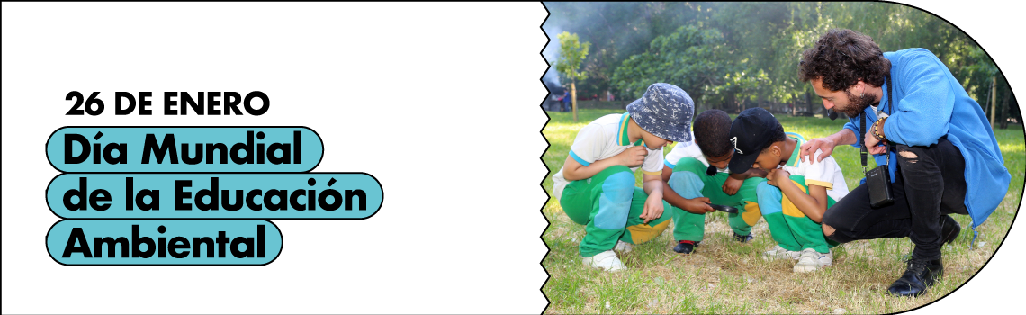 DÍA MUNDIAL DE LA EDUCACIÓN AMBIENTAL